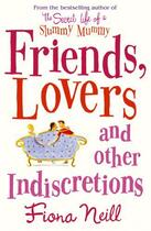 Couverture du livre « Friends, Lovers And Other Indiscretions » de Fiona Neill aux éditions Random House Digital