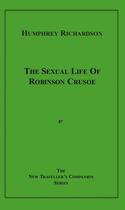 Couverture du livre « The Sexual Life of Robinson Crusoe » de Humphrey Richardson aux éditions Disruptive Publishing