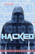 Couverture du livre « Hacked » de Alexander Tracy aux éditions Piccadilly Press