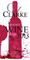 Couverture du livre « Oz Clarke Pocket Wine Book 2013 » de Oz Clarke aux éditions Pavilion Books Company Limited