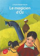 Couverture du livre « Le magicien d'Oz » de L. Frank Baum aux éditions Le Livre De Poche Jeunesse