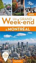 Couverture du livre « Un grand week-end ; à Montréal » de Collectif Hachette aux éditions Hachette Tourisme