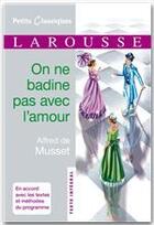 Couverture du livre « On ne badine pas avec l'amour » de Alfred De Musset aux éditions Larousse