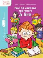 Couverture du livre « Paul ne veut pas apprendre à lire » de Ingrid Chabbert aux éditions Larousse