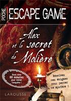 Couverture du livre « Alex et le secret de Molière » de Vincent Raffaitin aux éditions Larousse