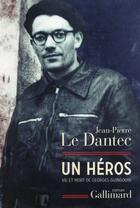 Couverture du livre « Un héros ; vie et mort de Georges Guingouin » de Jean-Pierre Le Dantec aux éditions Gallimard