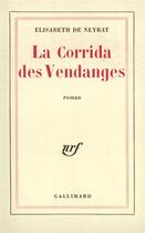 Couverture du livre « La corrida des vendanges » de Neyrat Elisabeth De aux éditions Gallimard