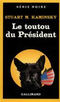 Couverture du livre « Le toutou du président » de Stuart Kaminsky aux éditions Gallimard