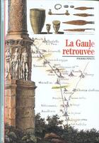 Couverture du livre « La gaule retrouvee » de Pierre Pinon aux éditions Gallimard