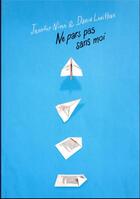 Couverture du livre « Ne pars pas sans moi » de David Levithan et Jennifer Niven aux éditions Gallimard-jeunesse