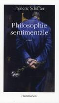 Couverture du livre « Philosophie sentimentale » de Frederic Schiffter aux éditions Flammarion