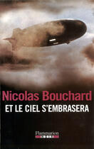 Couverture du livre « Et le ciel s'embrasera » de Nicolas Bouchard aux éditions Flammarion