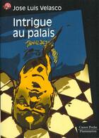 Couverture du livre « Intrigue au palais » de Velasco Jose-Luis aux éditions Flammarion Jeunesse