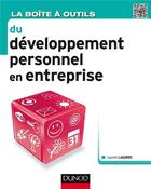 Couverture du livre « La boîte à outils ; la boîte a outils du développement personnel en entreprise » de Laurent Lagarde aux éditions Dunod