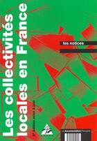 Couverture du livre « Les collectivites locales en france ; 2e edition » de  aux éditions Documentation Francaise