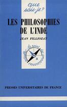 Couverture du livre « Philosophies de l'inde (les) » de Filliozat J. aux éditions Que Sais-je ?