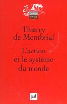 Couverture du livre « L'action et le systeme du monde » de Montbrial (De) Thier aux éditions Puf