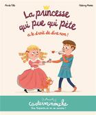 Couverture du livre « Casterminouche - La princesse qui pue qui pète a le droit de dire non ! : Petits albums souples » de Thierry Manes et Marie Tibi aux éditions Casterman