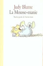 Couverture du livre « Mousse manie (la) » de Blume Judy / Reinhar aux éditions Ecole Des Loisirs