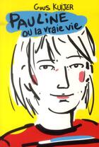 Couverture du livre « Pauline ou la vraie vie » de Adrien Albert et Guus Kuijer aux éditions Ecole Des Loisirs