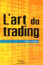 Couverture du livre « L'art du trading » de Thami Kabbaj aux éditions Organisation