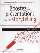 Couverture du livre « Boostez vos présentations avec le storytelling » de Yael Gabison aux éditions Eyrolles
