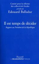 Couverture du livre « Il est temps de décider » de Balladur-E aux éditions Fayard