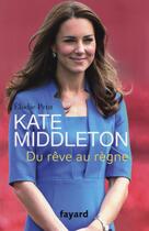 Couverture du livre « Kate Middleton » de Elodie Petit aux éditions Fayard