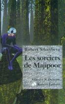 Couverture du livre « Le cycle de Majipoor Tome 5 : les sorciers de Majipoor » de Robert Silverberg aux éditions Robert Laffont