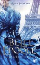 Couverture du livre « Belle époque » de Elizabeth Ross aux éditions R-jeunes Adultes