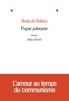 Couverture du livre « Fugue polonaise » de Beata De Robien aux éditions Albin Michel