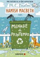 Couverture du livre « Hamish Macbeth Tome 16 : ménage de printemps » de M.C. Beaton aux éditions Albin Michel