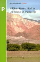 Couverture du livre « Un Flaneur En Patagonie » de William Henry Hudson aux éditions Payot