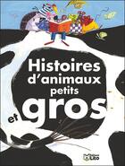 Couverture du livre « Histoires d'animaux petits et gros » de Judes et Gouichoux aux éditions Lito