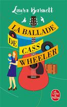 Couverture du livre « La ballade de Cass Wheeler » de Laura Barnett aux éditions Le Livre De Poche