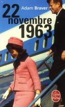 Couverture du livre « 22 novembre 1963 » de Adam Braver aux éditions Le Livre De Poche