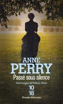 Couverture du livre « Passé sous silence » de Anne Perry aux éditions 10/18