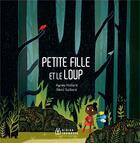 Couverture du livre « Petite Fille et le loup » de Remi Saillard et Agnes Hollard aux éditions Didier Jeunesse