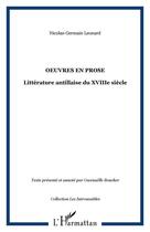 Couverture du livre « Oeuvres en prose ; littérature antillaise du XVIII siècle » de Nicolas Germain Léonard aux éditions Editions L'harmattan