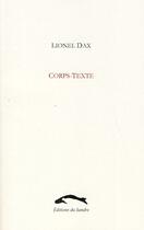 Couverture du livre « Corps-texte » de Lionel Dax aux éditions Editions Du Sandre