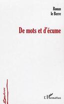 Couverture du livre « De mots et d'ecume » de Ronan Le Berre aux éditions Editions L'harmattan