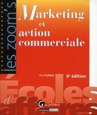 Couverture du livre « Marketing et action commerciale (6e édition) » de Guy Audigier aux éditions Gualino