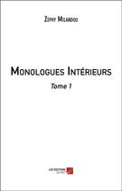 Couverture du livre « Monologues interieurs - tome 1 » de Milandou Zephy aux éditions Editions Du Net