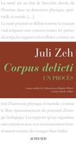 Couverture du livre « Corpus delicti ; un procès » de Juli Zeh aux éditions Editions Actes Sud