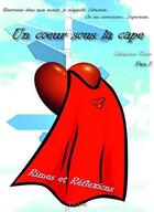 Couverture du livre « Un coeur sous la cape : face 1 ; rimes et reflexions » de Sebastien Klein aux éditions Edilivre