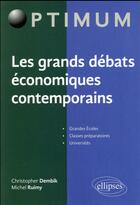 Couverture du livre « Les grands debats economiques contemporains » de Dembik/Ruimy aux éditions Ellipses