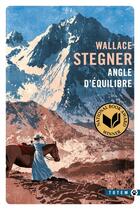 Couverture du livre « Angle d'équilibre » de Wallace Stegner aux éditions Gallmeister