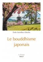 Couverture du livre « Le bouddhisme japonais » de Emile Steinilber-Oberlin aux éditions Sully