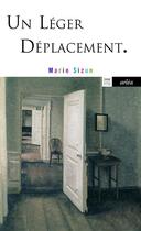 Couverture du livre « Un léger déplacement » de Marie Sizun aux éditions Arlea