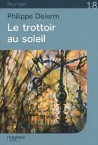 Couverture du livre « Le trottoir au soleil » de Delerm aux éditions Feryane